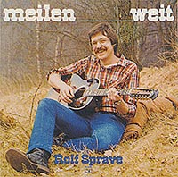 Rolf Sprave, LP "meilenweit", 1982